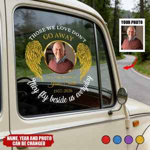 Those We Love Don’t Go Away They Fly Beside Us Every day - Personalized Decal