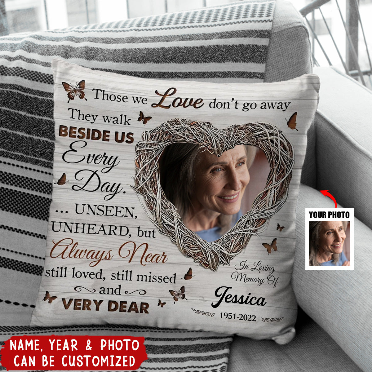 Those We Love Don't Go Away Memorial For Loved Ones Personalized Pillow