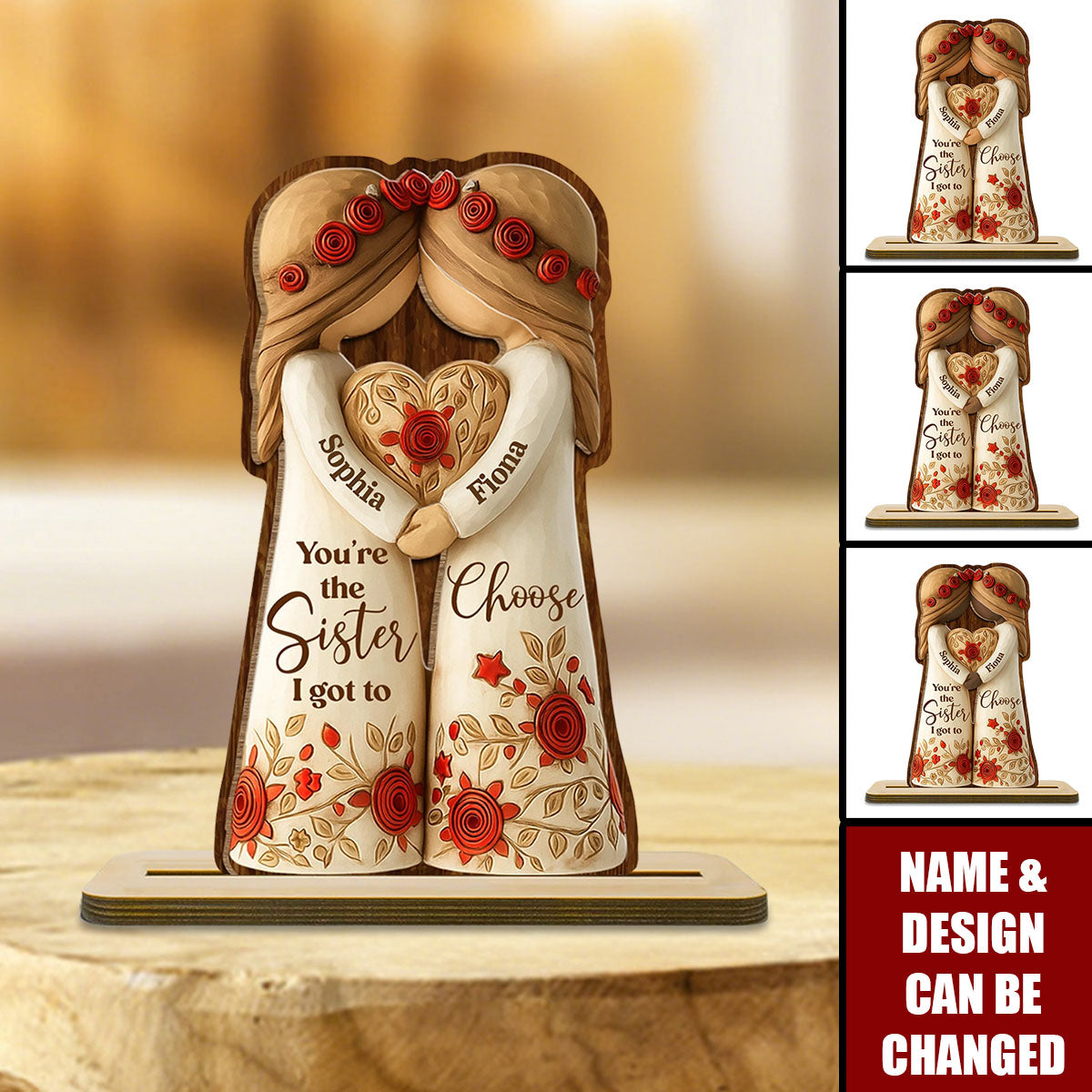 You're The Sister I Got To Choose With Roses And Heart, Custom Wood Plaque