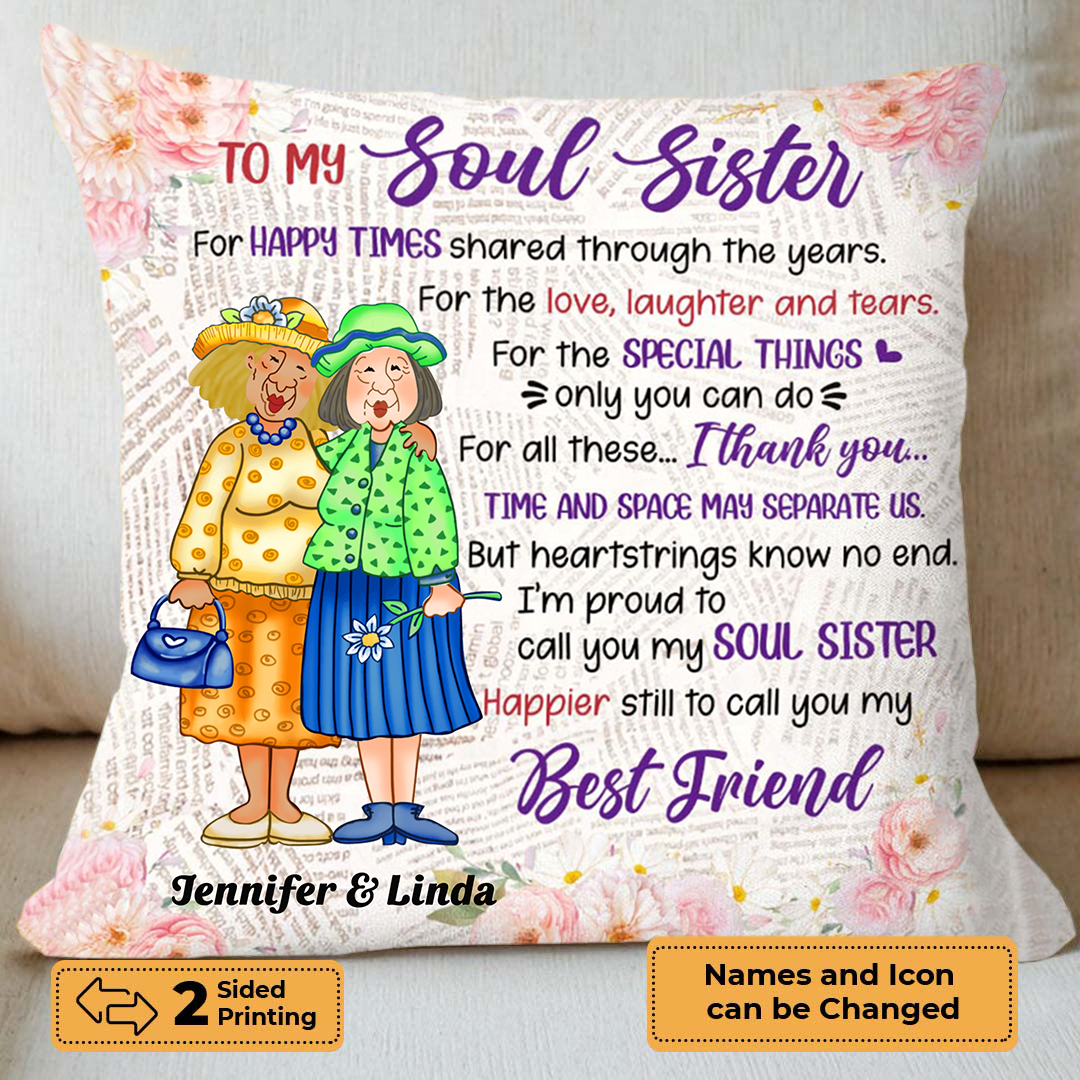 Gift For Old Friend I'm Proud To Call You My Soul Sister Pillow