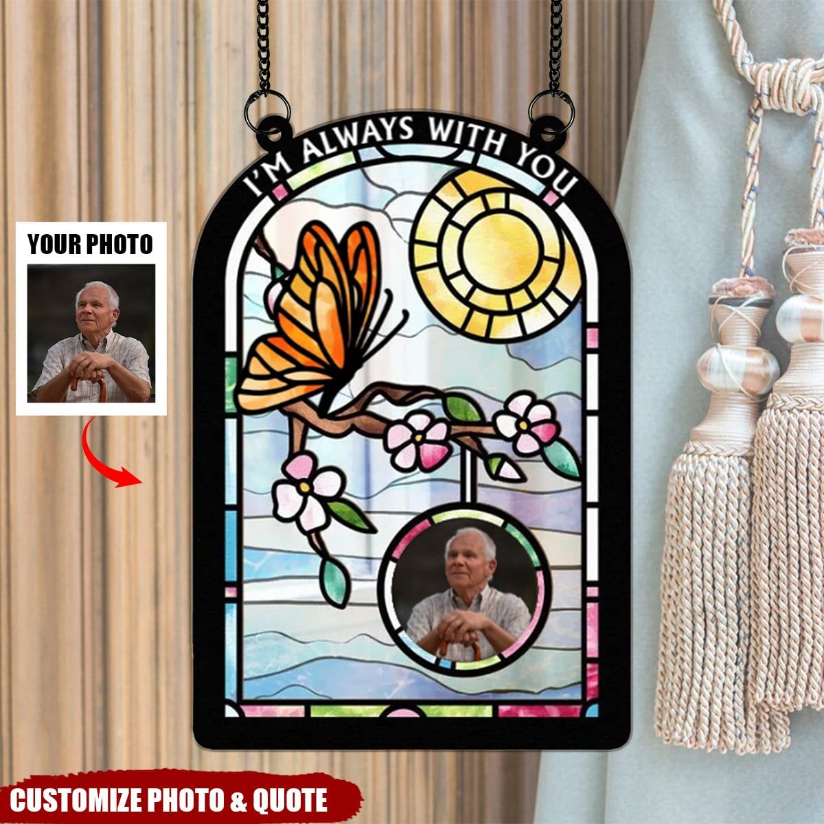I'm Always With You - Personalized Photo Window Hanging Suncatcher Ornament