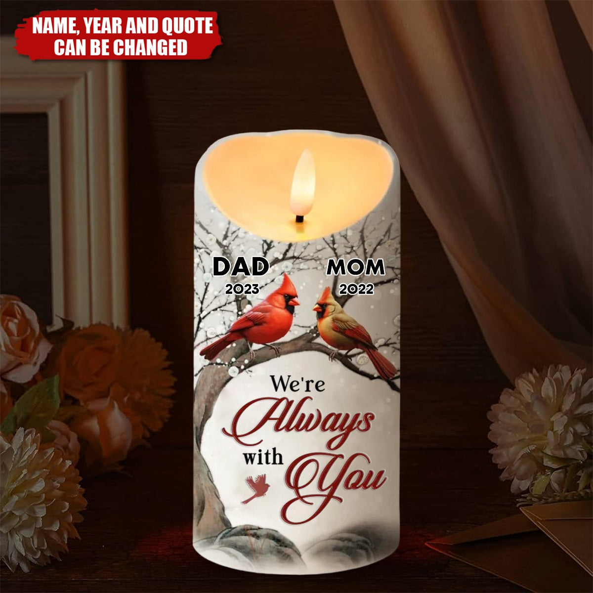 Those We Love Don't Go Away, They Fly Beside Us Every Day - Memorial Personalized Custom LED Candle - Christmas Gift, Sympathy Gift For Family Members