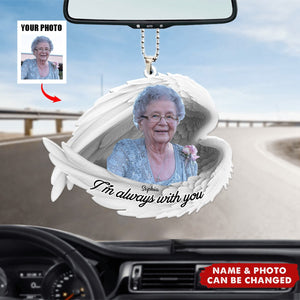 I'm Always With You - Personalized Car Photo Ornament