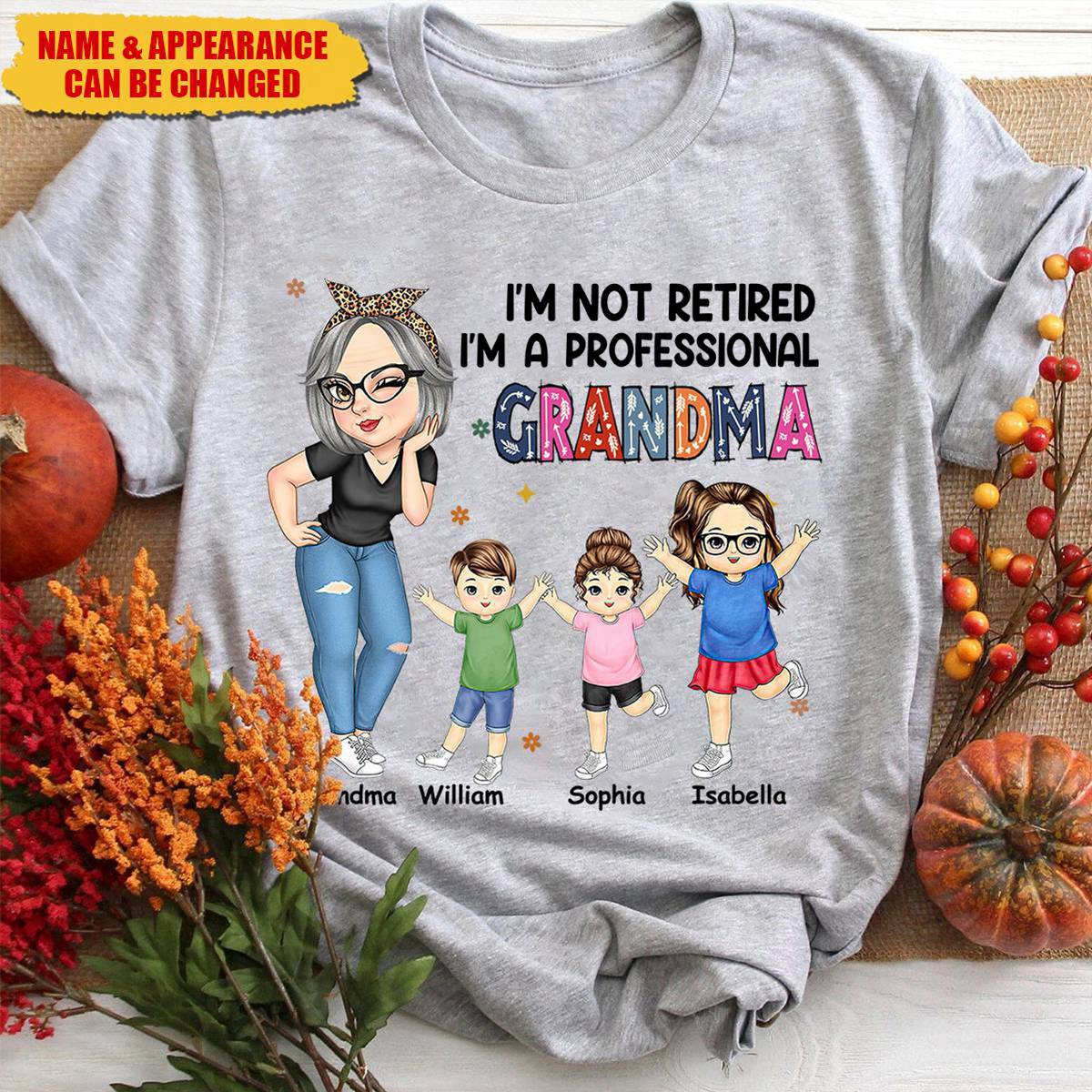 I'm A Professional Grandma - Funny, Retirement Gift For Grandma, Mom, Nana, Gigi - Personalized T-shirt