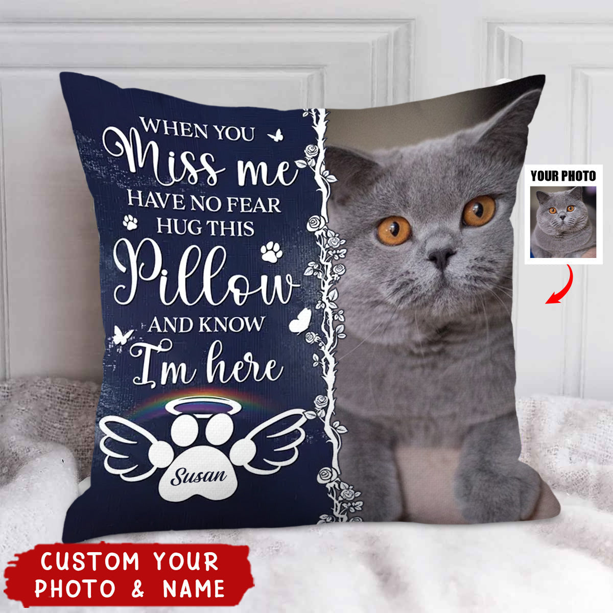 Know I'm Here Custom Pet Photo Memorial Personalized Pillow
