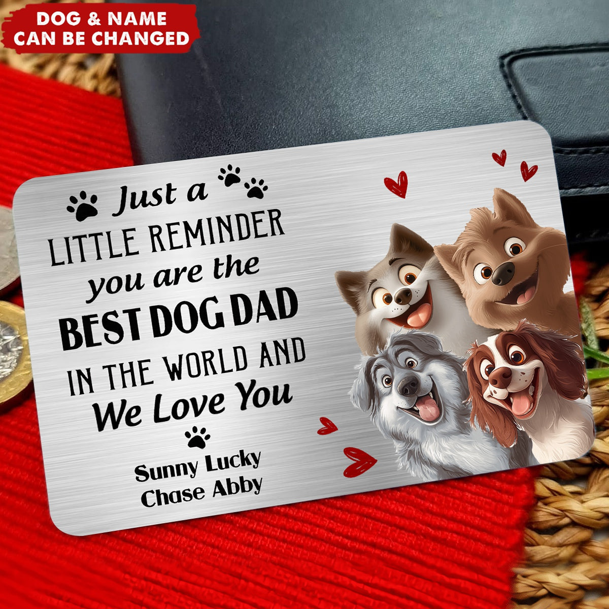 Just A Little Reminder You Are The Best Dog Dad - Personalized Aluminum Wallet Card