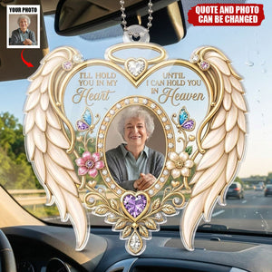 Personalized Photo Acrylic Car Ornament - Sympathy Gift For Family - I’ll Hold You In My Heart