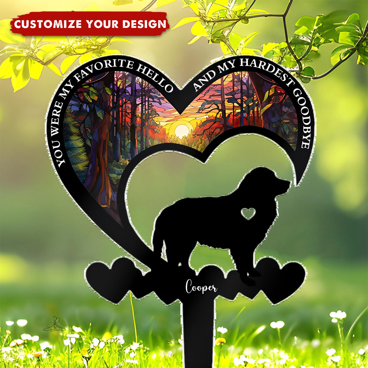 You Were My Favorite Hello & My Hardest Goodbye Dog Loss - Personalized Garden Stake