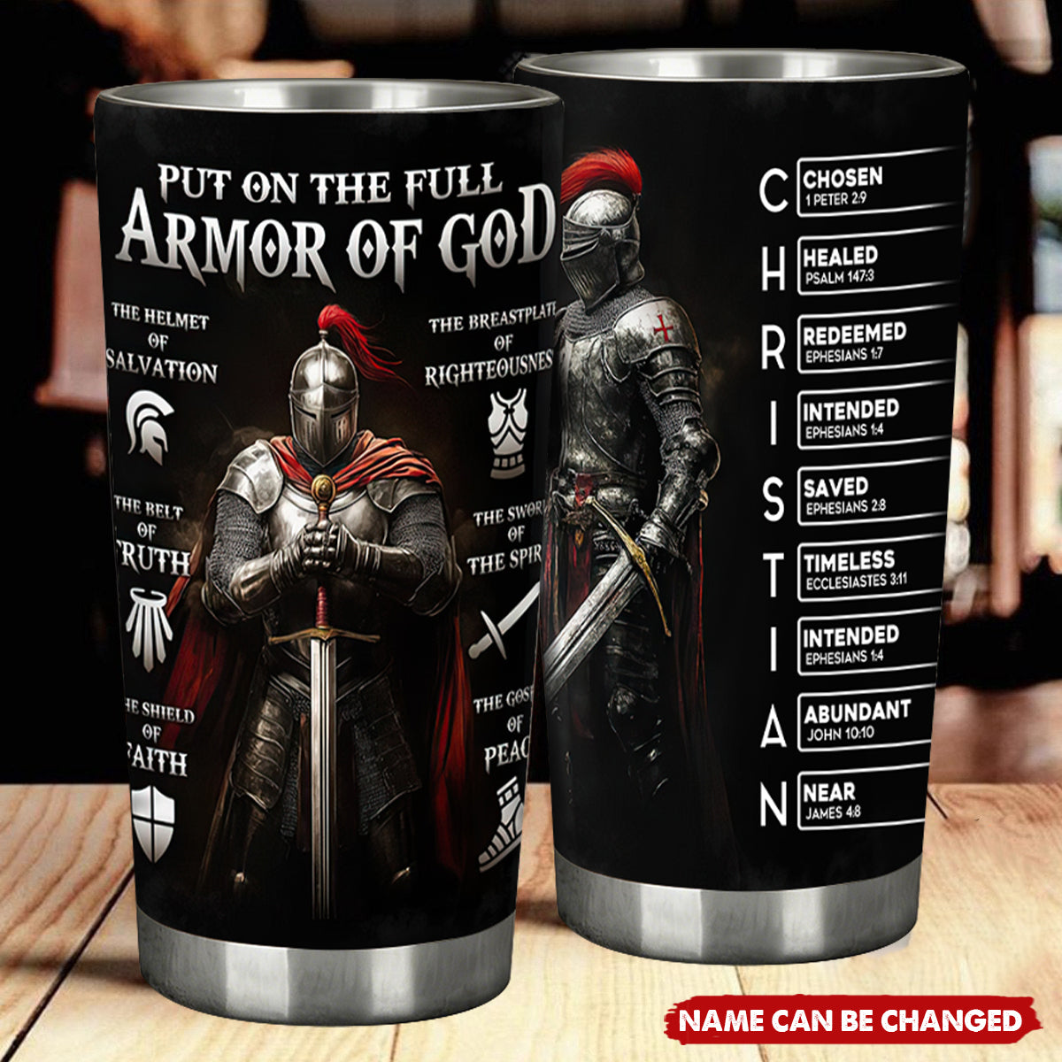 Put On The Full Armor Of God - Personalized Tumbler Cup