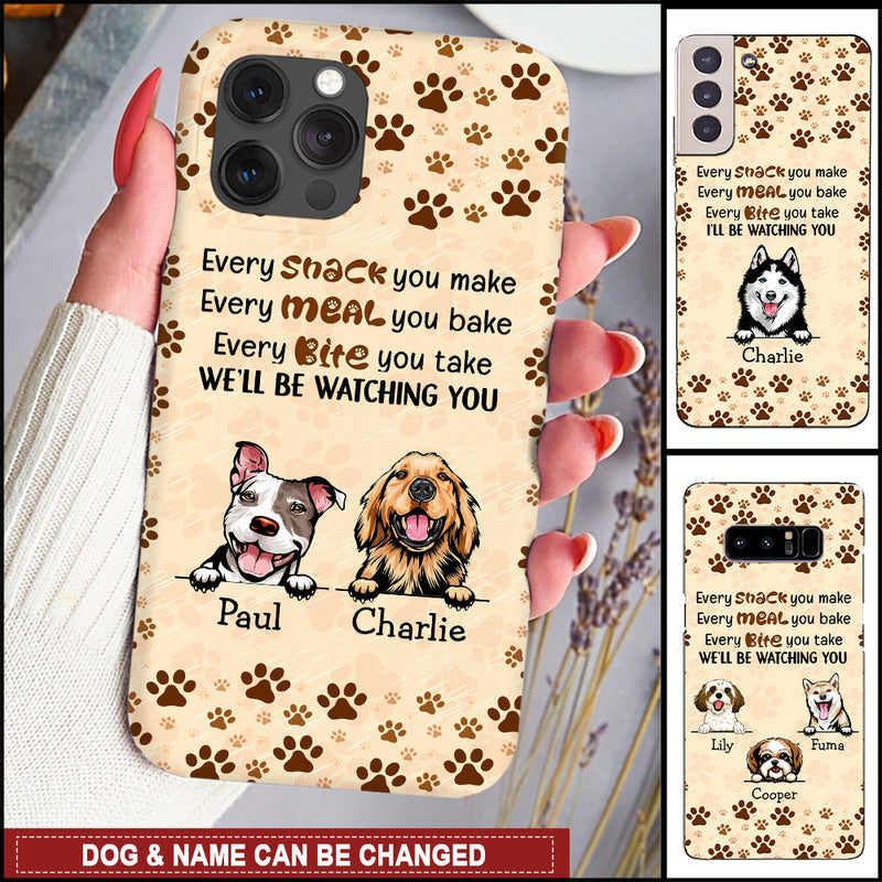 Every Snack You Make, We'll Be Watching You, Personalized Phone Case, Gift For Dog Lovers