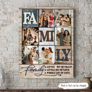Family Photo Collage Poster, Best Personalized Family Gifts, A Little bit of Crazy Loud and A Whole lot of Love