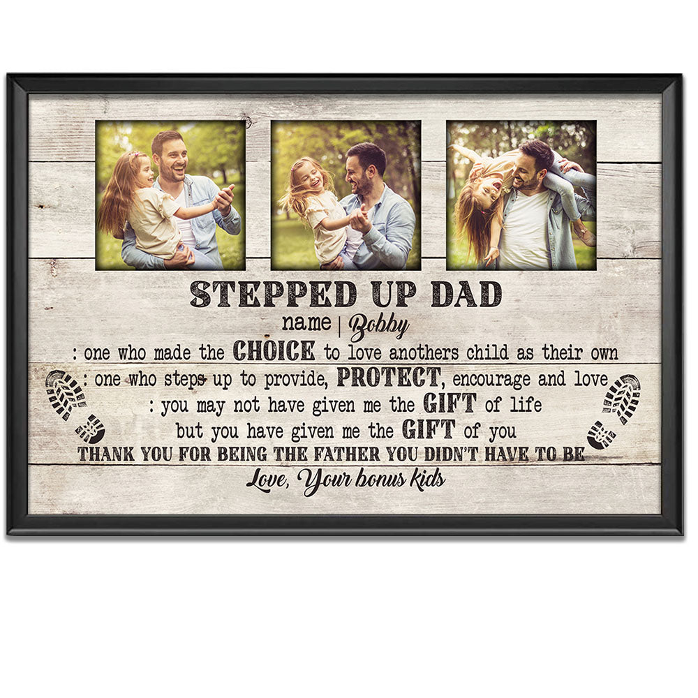 Thank You For Being The Father You Didn't Have To Be, Personalized Step Up Dad Poster
