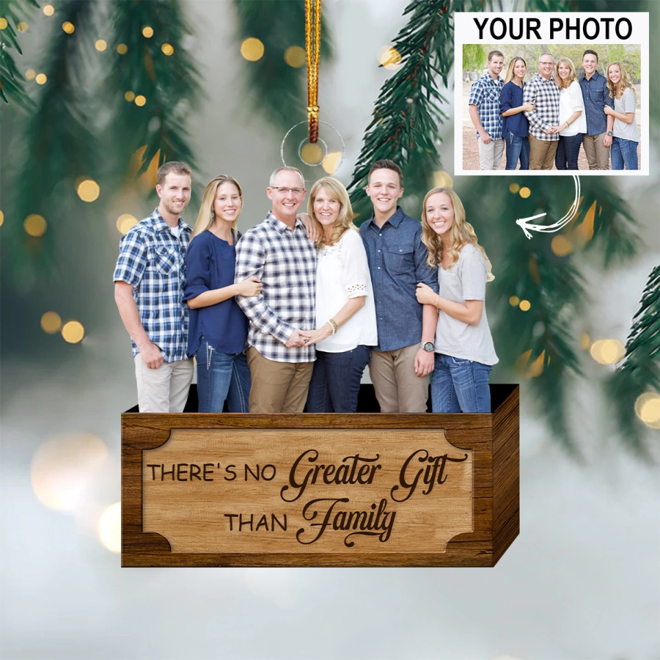 There's Is No Greater Gift Than Family - Personalized Custom Photo Mica Ornament - Christmas Gift For Family