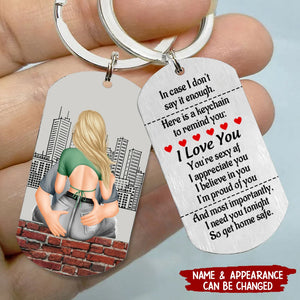 I Need You Tonight So Get Home Safe-Personalized Stainless Steel Keychain
