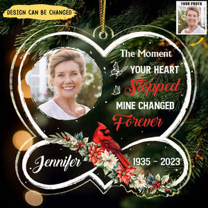 Custom Photo Cardinal The Moment Your Heart Stopped - Memorial, Christmas Gift - Personalized Custom Shaped Acrylic Ornament