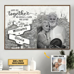 Custom Photo We Build A Life We Loved - Couple Personalized Horizontal Poster - Gift For Husband Wife, Anniversary