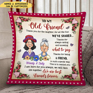We Are Best Friends Gift To My Old Friend Bestie Pillow