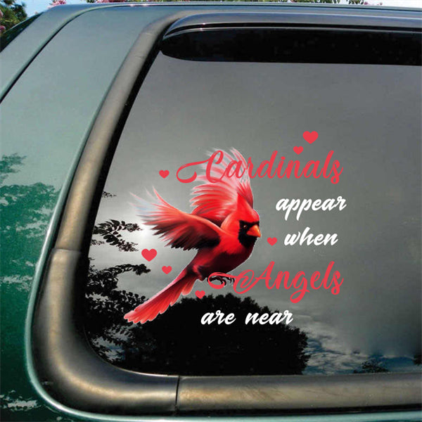 Cardinals Appear When Angels Are Near Car Decal