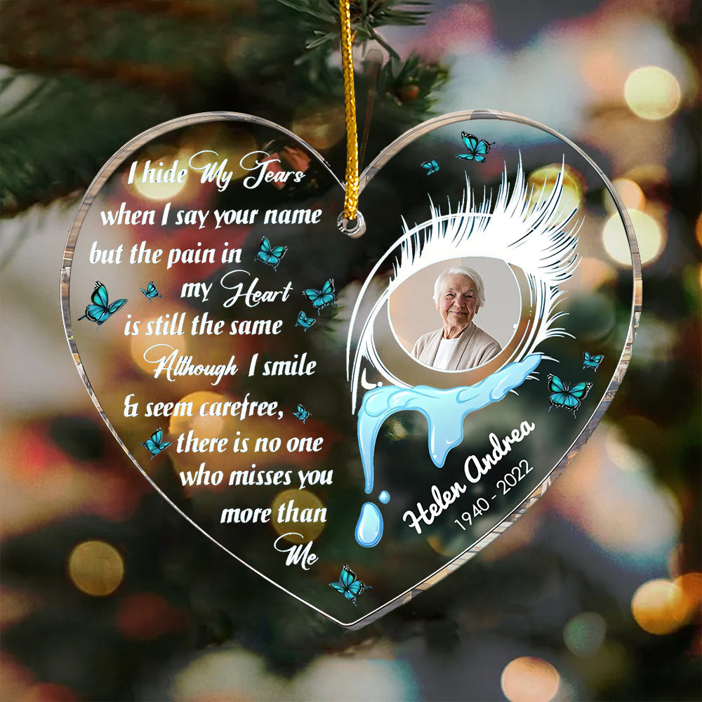 I Hide My Tears When I Say Your Name - Personalized Acrylic Photo Ornament
