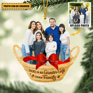 Perfect Ornament For Family - There Is No Greater Gift Than Family - Custom from Photo