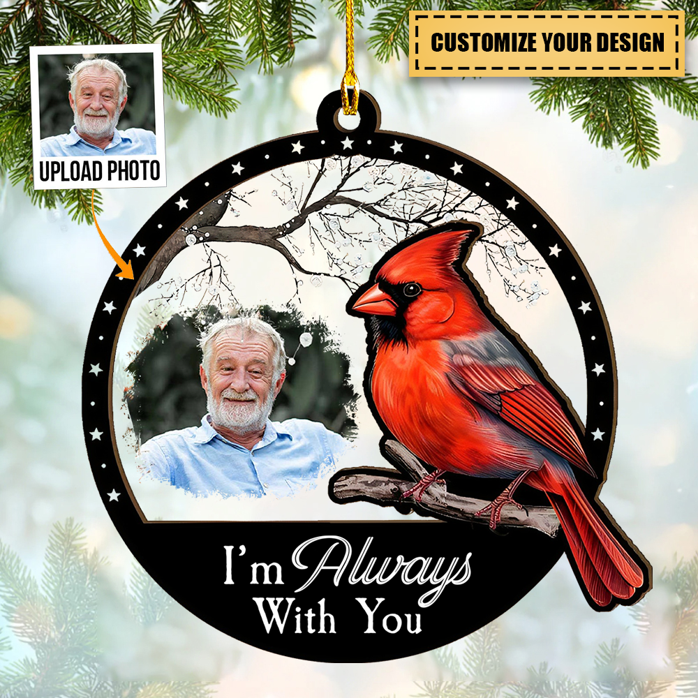 I'm Always With You - Personalized Acrylic Photo Ornament