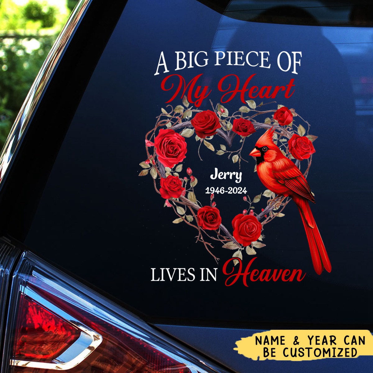 A Big Piece Of My heart Lives In Heaven Red Roses And Cardinal Memorial Personalized Decal