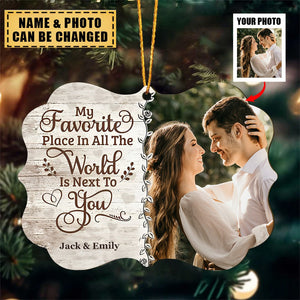 Personalized Photo Wood Ornament - Gift For Couple - My Favorite Place In All The World Is Next To You