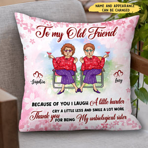 To My Old Friend Thank You For Being My Biological Sister - Personalized Pillow, Gift For Friends