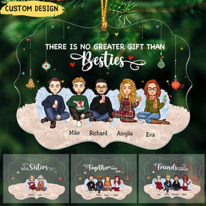 Besties - There Is No Greater Gift Than Besties - Personalized Transparent Ornament