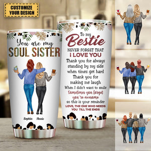 You Are My Soul Sister - Personalized Tumbler Cup - Anniversary, Birthday Gift For Friend, Soul Sister, Bff, Bestie, Best Friend