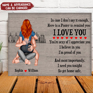 I Need You Tonight So Get Home Safe - Personalized Horizontal Poster