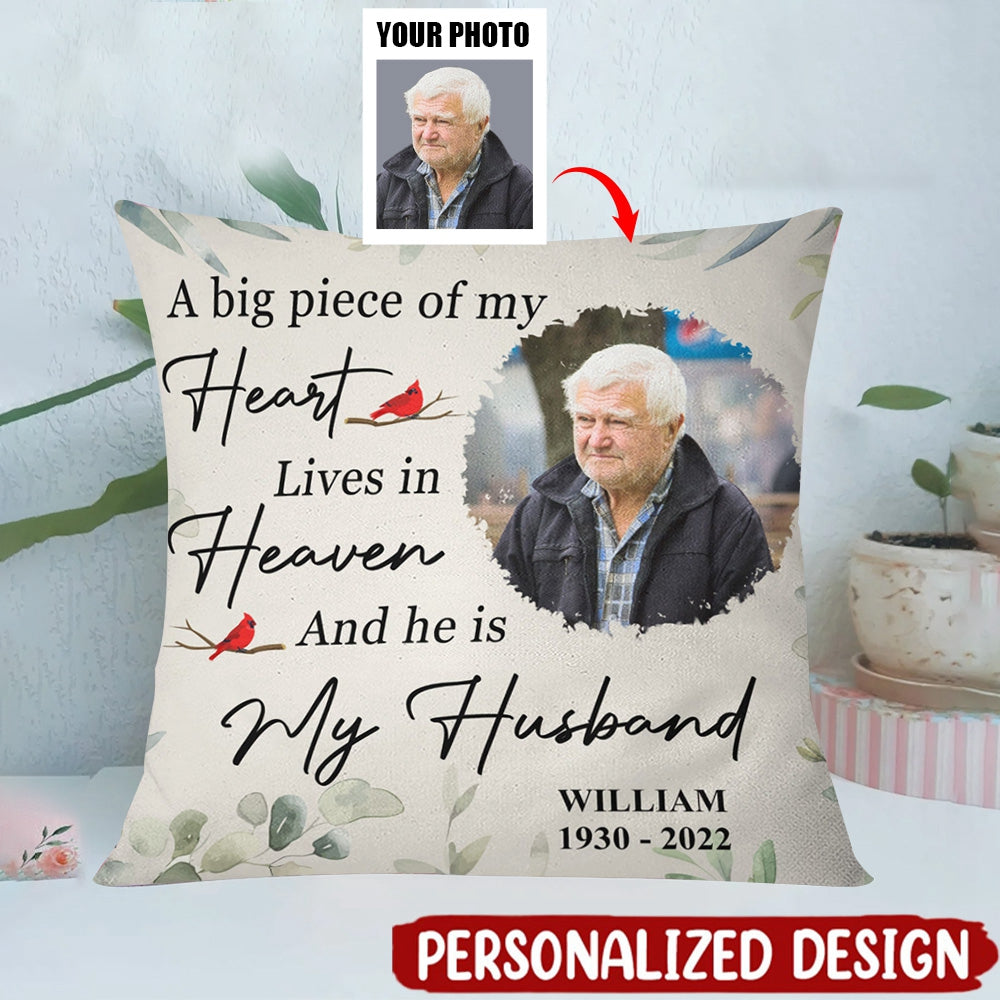Custom Photo A Big Piece Of My Heart - Memorial Gift - Personalized Pillow