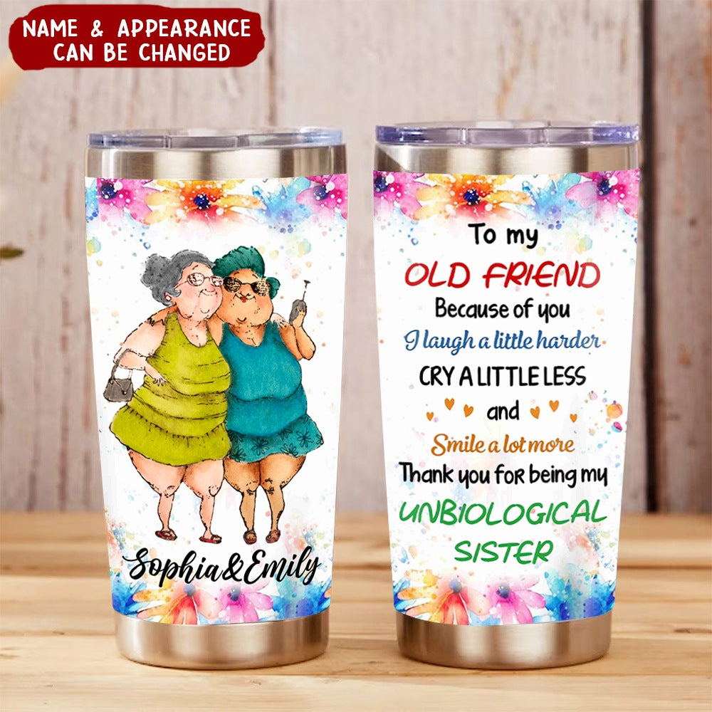 Gift For Old Friends Because Of You Floral Theme Steel Tumbler