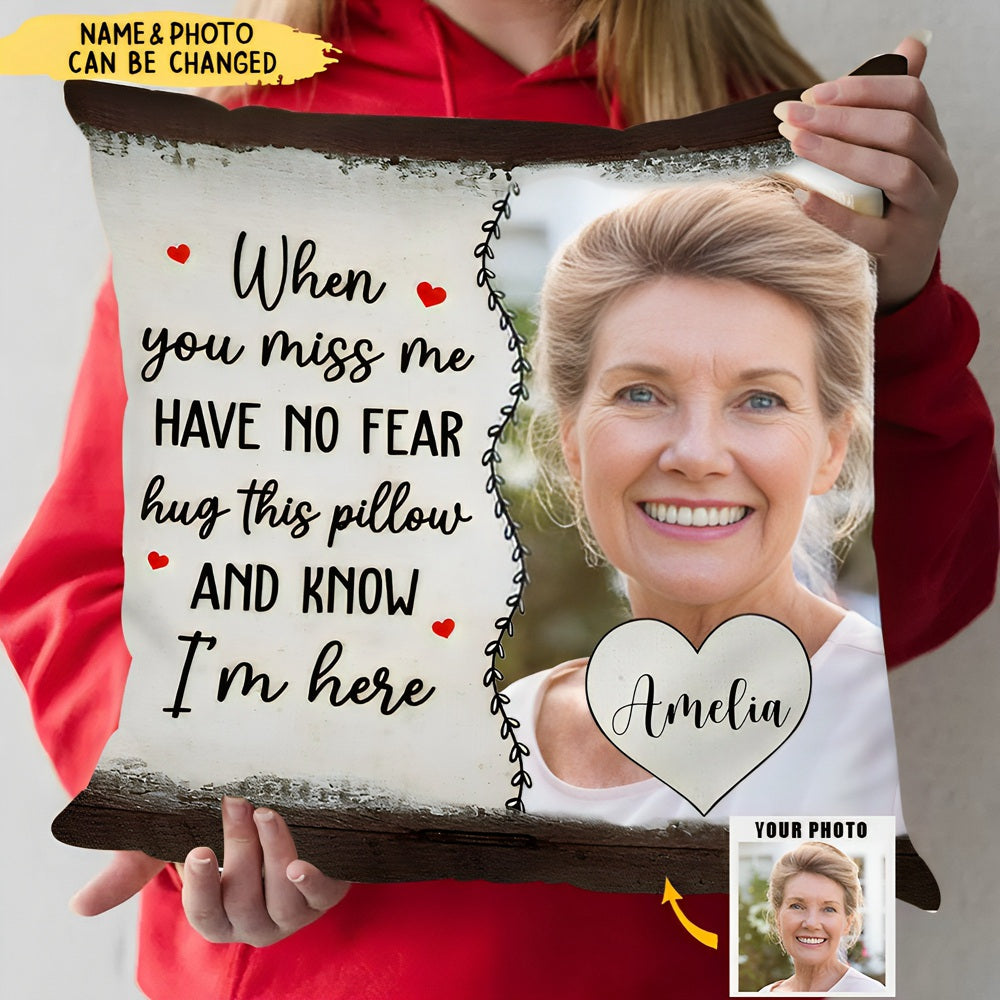 Custom Photo Have No Fear Hug This Pillow - Memorial Gift - Personalized Pillow