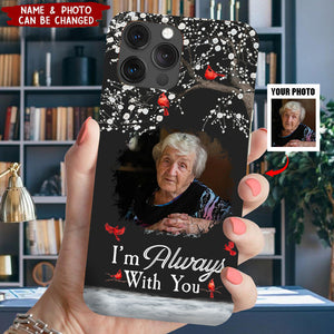 I'm Always With You - Personalized Clear Photo Phone Case