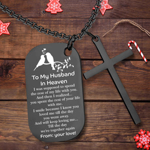 To My Husband In Heaven - Dog Tag Cross Necklace