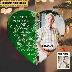 You Still Live On In The Hearts And Minds - Personalized Ceramic Photo Ornament