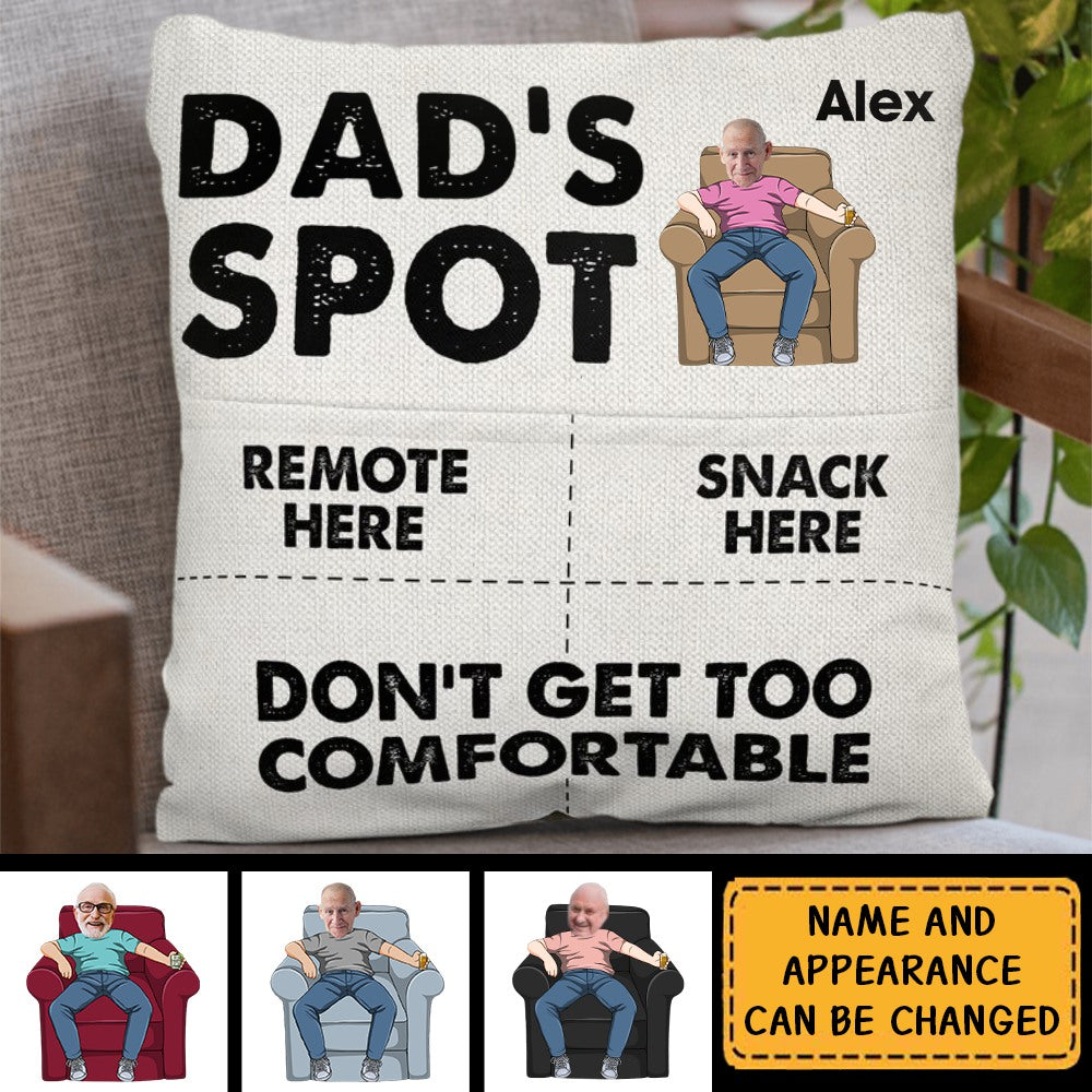 Dad's Spot Don't Get Too Comfortable - Personalized Photo Pocket Pillow
