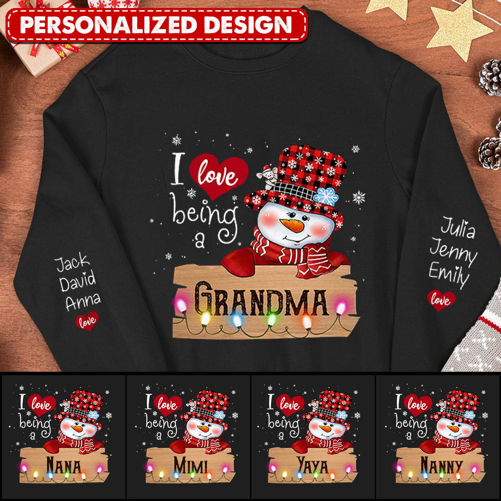 Personalized Snowman Grandma Mom, I Love Being A Nana Personalized Sweatshirt
