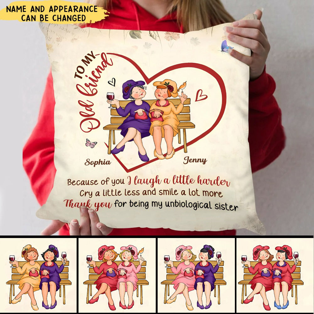 Gift For Friends Because Of You Pillow