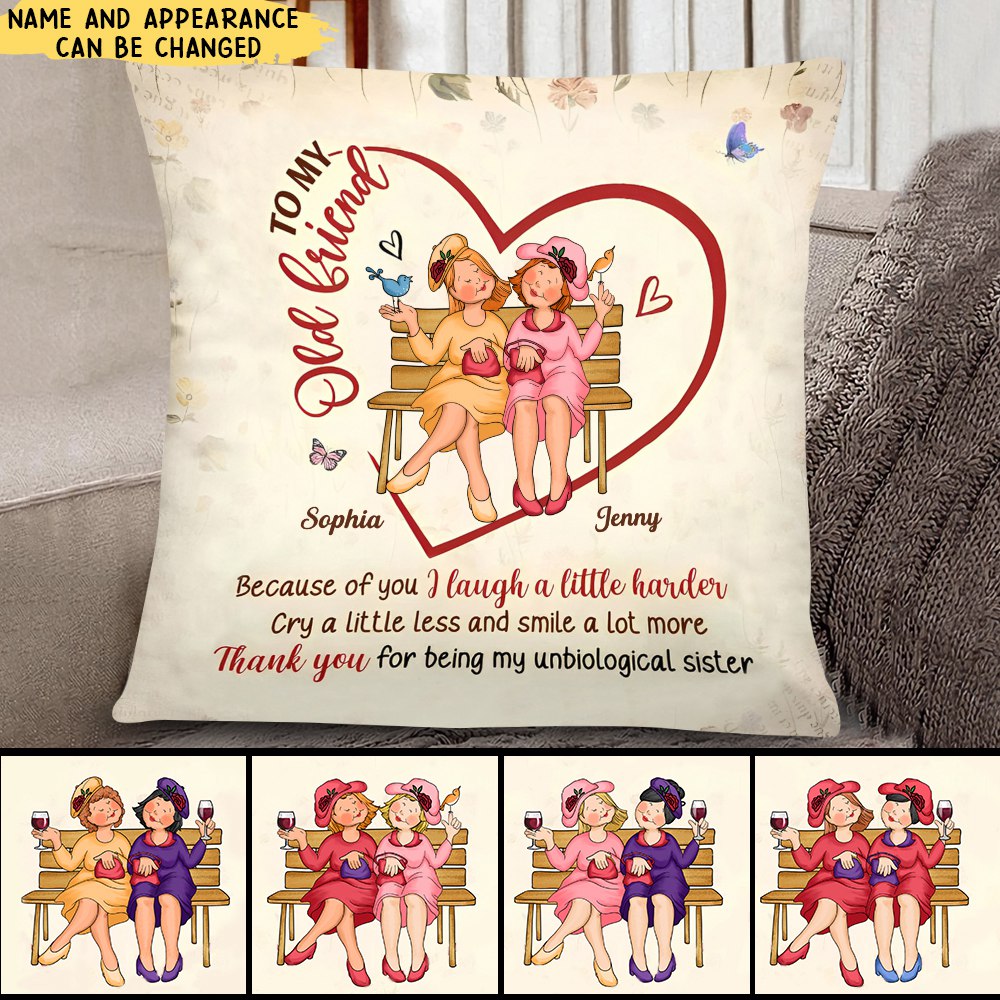 Gift For Friends Because Of You Pillow