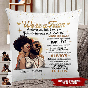 We're A Team I Got Us Black African Couple - Personalized Pillow