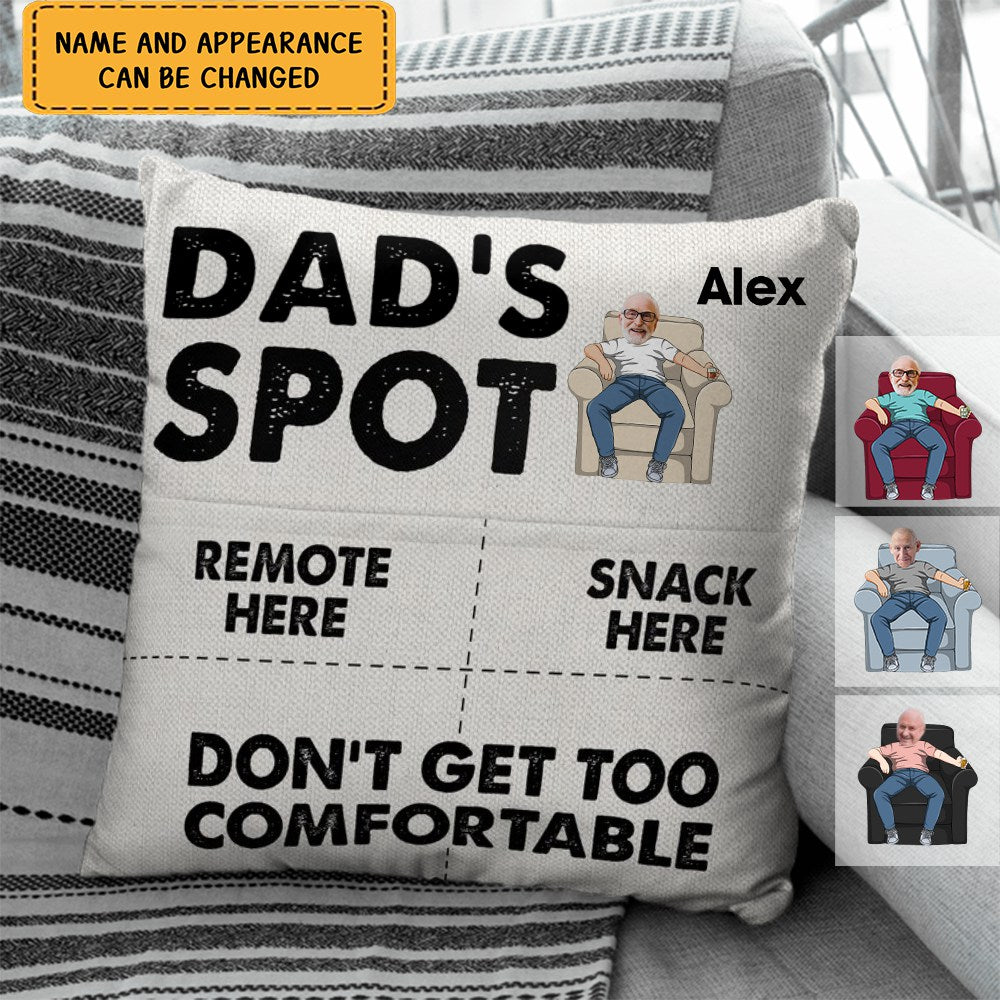 Dad's Spot Don't Get Too Comfortable - Personalized Photo Pocket Pillow