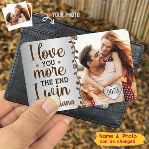 I Love You More - Personalized Stainless Steel Photo Wallet Card