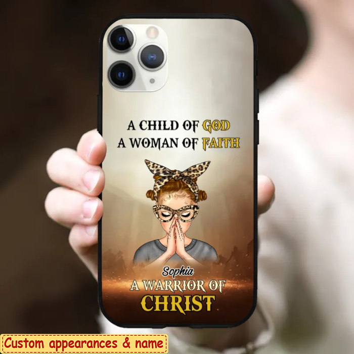 Woman Warrior Praying, A Child Of God A Woman Of Faith A Warrior Of Christ Personalized Phone Case