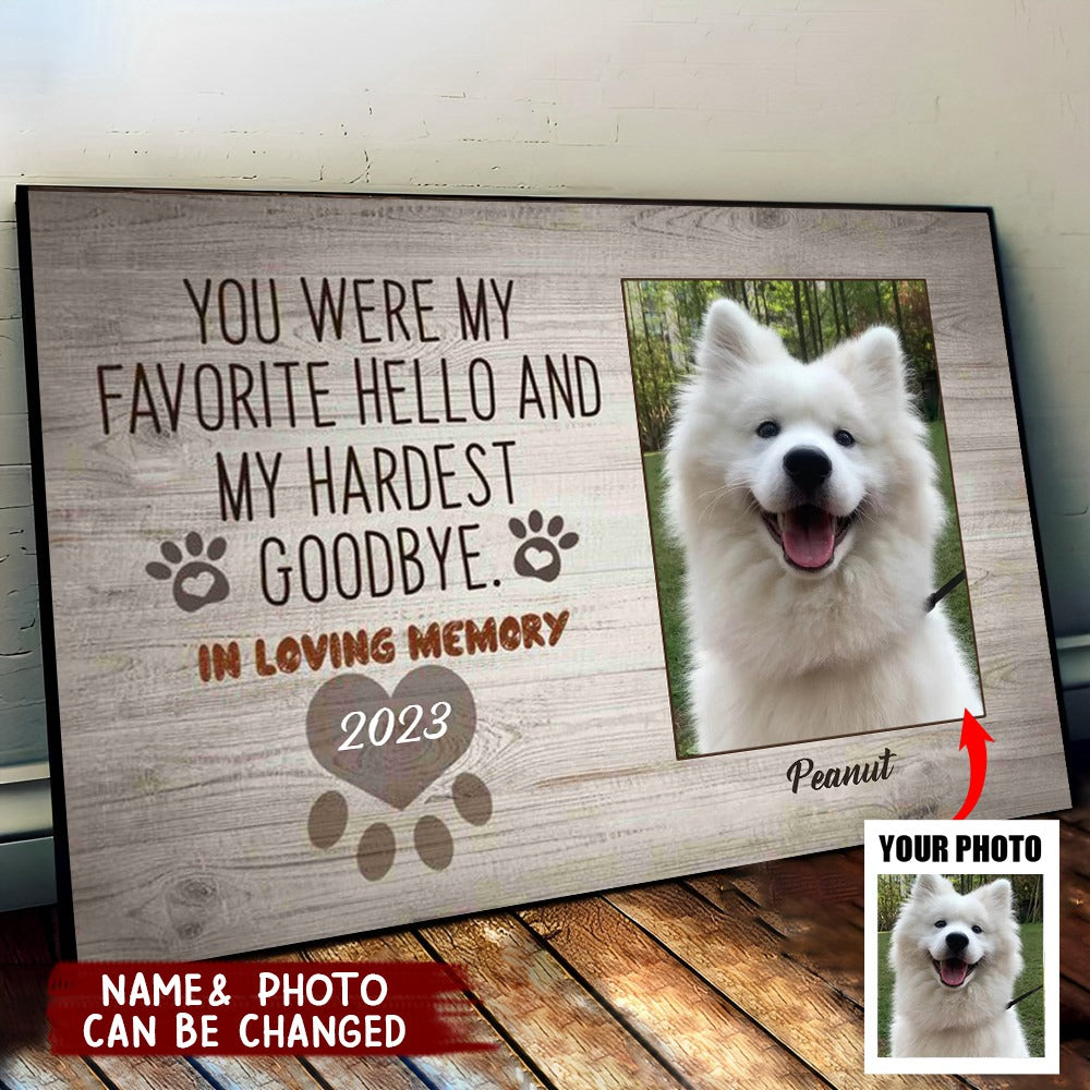 You Were My Favorite Hello And My Hardest Goodbye - Personalized Photo Poster