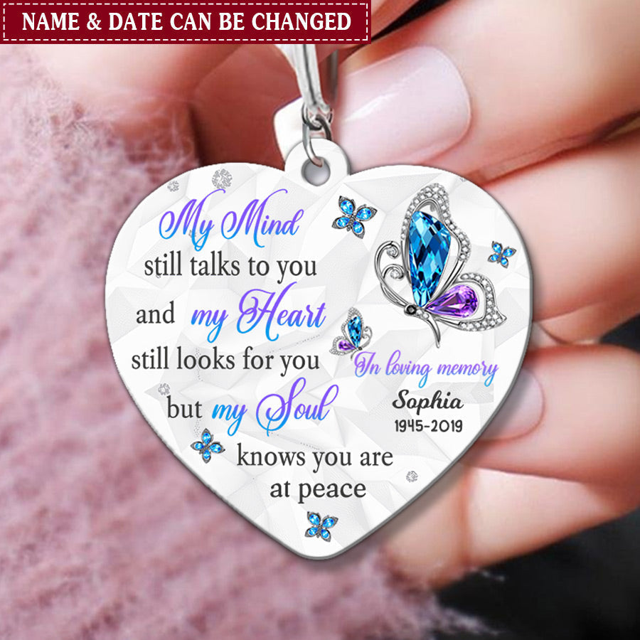 Mind Still Talks To You And My Heart Still Looks For You Butterfly Memory Personalized Keychain