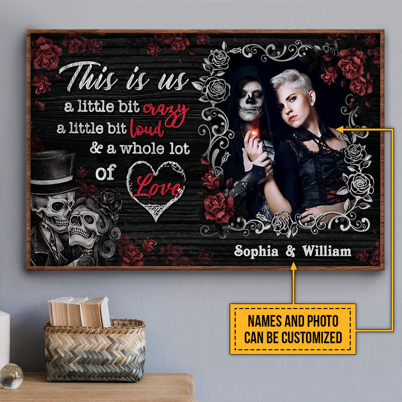 Custom Photo Gift Skeleton Skull Couple Husband Wife A Little Bit Of Crazy Custom Poster