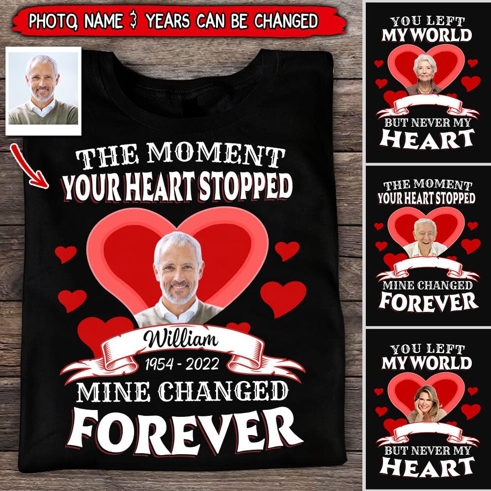 The Moment Your Heart Stopped Mine Changed Forever Custom Photo Memorial Black T-shirt
