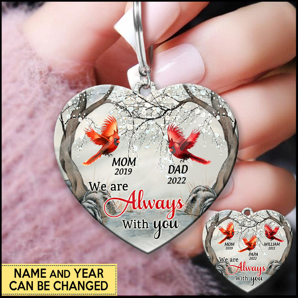 We are Always With You Cardinal Bird Memorial Gift Custom Acrylic Keychain